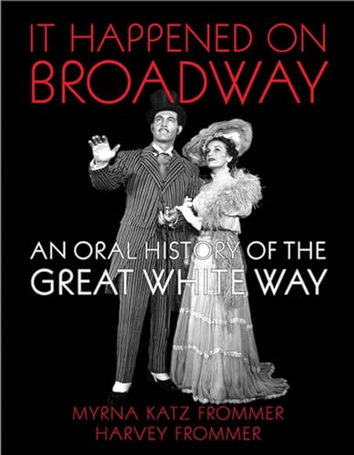 Beispielbild fr It Happened on Broadway: An Oral History of the Great White Way zum Verkauf von HPB Inc.