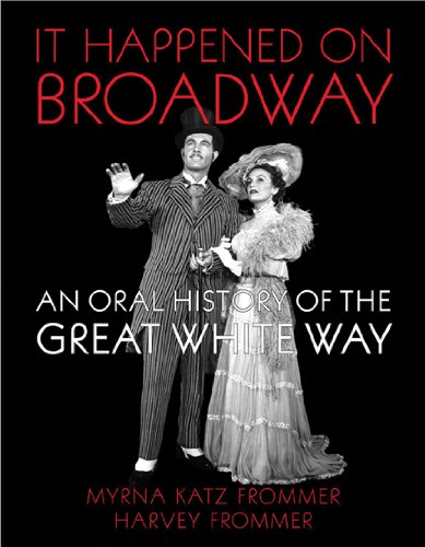 Imagen de archivo de It Happened on Broadway: An Oral History of the Great White Way a la venta por HPB Inc.