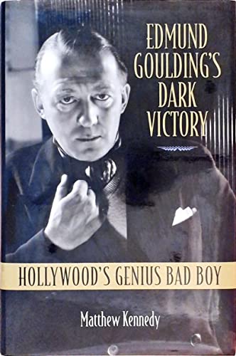 9780299197704: Edmund Goulding's Dark Victory: Hollywood's Genius Bad Boy