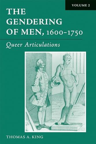 9780299197803: The Gendering of Men, 1600-1750: The English Phallus