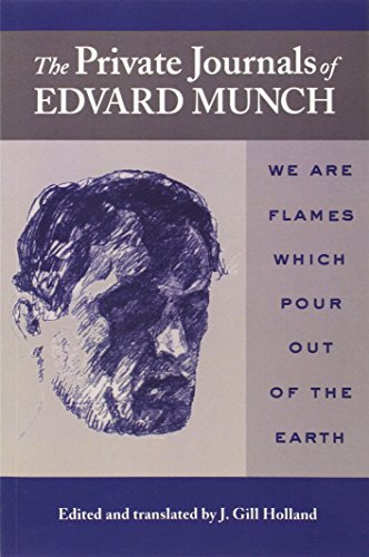 9780299198145: The Private Journals of Edvard Munch: We Are Flames Which Pour Out of the Earth