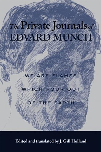 Stock image for The Private Journals of Edvard Munch: We Are Flames Which Pour Out of the Earth for sale by Goodwill of Colorado