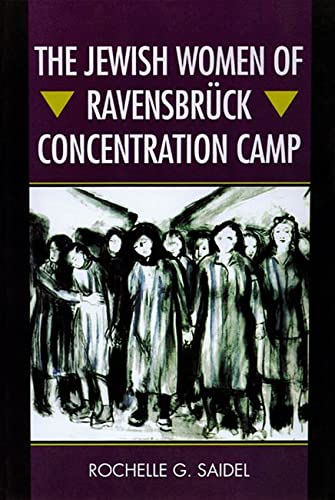 Beispielbild fr The Jewish Women of Ravensbrck Concentration Camp zum Verkauf von Better World Books