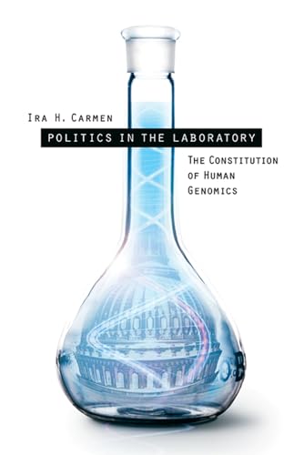 Imagen de archivo de Politics in the Laboratory. The Constitution of Human Genomics a la venta por Research Ink