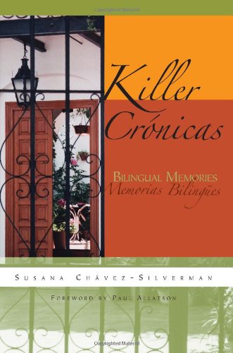 Beispielbild fr Killer Crnicas: Bilingual Memories (Writing in Latinidad) zum Verkauf von R & B Diversions LLC
