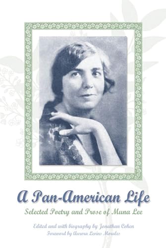Stock image for A Pan-american Life: Selected Poetry And Prose Of Muna Lee for sale by Revaluation Books