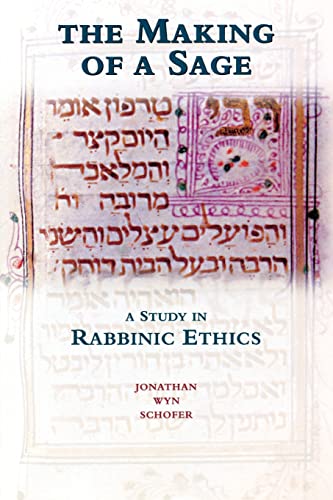 Stock image for The Making Of A Sage: A Study In Rabbinic Ethics for sale by Feldman's  Books