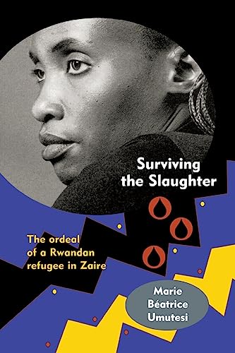 Stock image for Surviving the Slaughter: The Ordeal of a Rwandan Refugee in Zaire (Women in Africa & the Diaspora) for sale by Chiron Media