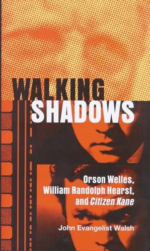 Stock image for Walking Shadows: Orson Welles, William Randolph Hearst, and Citizen Kane (A Ray and Pat Browne Book) for sale by HPB Inc.