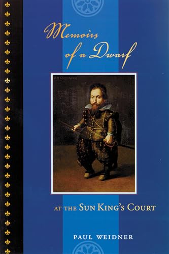 Beispielbild fr Memoirs Of A Dwarf: At The Sun King's Court zum Verkauf von D. J. Witter Bookseller