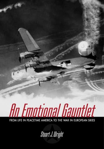 9780299205249: Emotional Gauntlet: From Life in Peacetime America to the War in European Skies