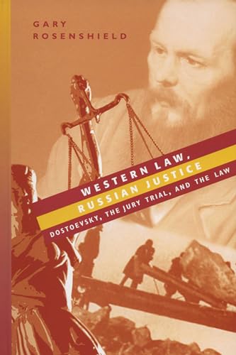 9780299209308: Western Law, Russian Justice: Dostoevsky, the Jury Trial, and the Law