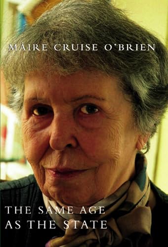 The Same Age as the State (History of Ireland & the Irish Diaspora) (9780299210304) by O'Brien, MÃ¡ire Cruise