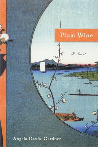 9780299211608: Plum Wine: A Novel (Library of American Fiction)