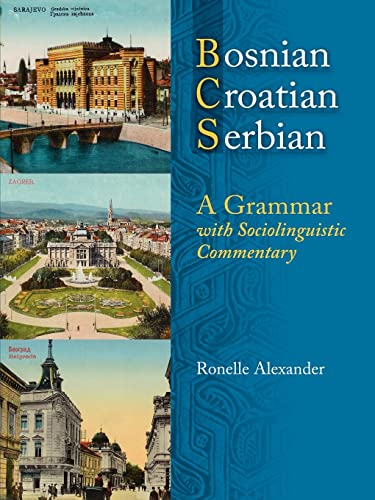 9780299211943: Bosnian, Croatian, Serbian, a Grammar: With Sociolinguistic Commentary