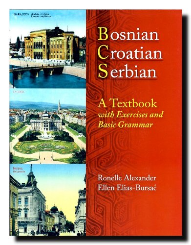 Stock image for Bosnian, Croatian, Serbian, a Textbook: With Exercises and Basic Grammar for sale by GF Books, Inc.
