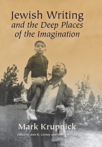 Beispielbild fr Jewish Writing and the Deep Places of the Imagination zum Verkauf von Half Price Books Inc.