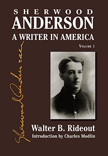 9780299215309: Sherwood Anderson: A Writer in America, Volume 1