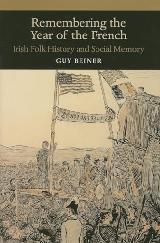 9780299218201: Remembering the Year of the French: Irish Folk History and Social Memory (History of Ireland and the Irish Diaspora)