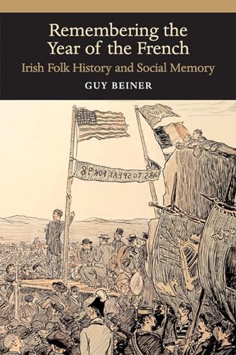 9780299218249: Remembering the Year of the French: Irish Folk History and Social Memory