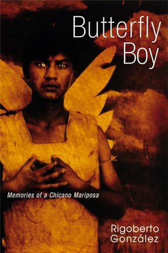 Stock image for Butterfly Boy : Memories of a Chicano Mariposa for sale by Better World Books