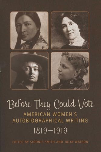 Beispielbild fr Before They Could Vote : American Women's Autobiographical Writing, 1819-1919 zum Verkauf von Better World Books