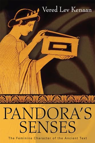 PANDORAS SENSES The Feminine Character of the Ancient Text
