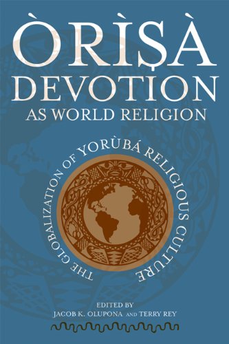 9780299224608: Orisa Devotion as World Religion: The Globalization of Yoruba Religious Culture