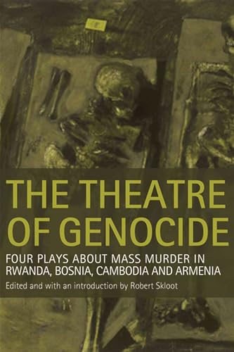 Imagen de archivo de The Theatre of Genocide: Four Plays about Mass Murder in Rwanda, Bosnia, Cambodia, and Armenia a la venta por SecondSale