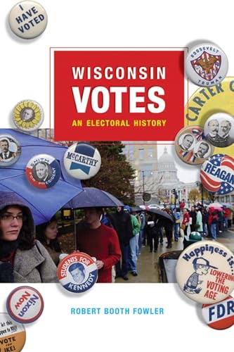 9780299227449: Wisconsin Votes: An Electoral History