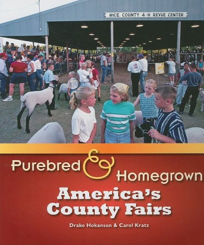 Stock image for Purebred and Homegrown: America's County Fairs for sale by SecondSale