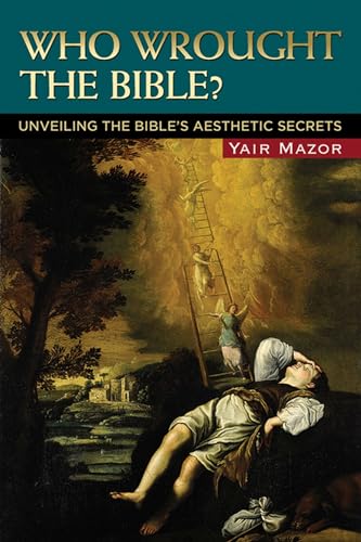 Beispielbild fr Who Wrought the Bible?: Unveiling the Bible's Aesthetic Secrets zum Verkauf von Midtown Scholar Bookstore
