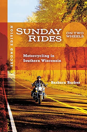 Beispielbild fr Sunday Rides on Two Wheels : Motorcycling in Southern Wisconsin zum Verkauf von Better World Books