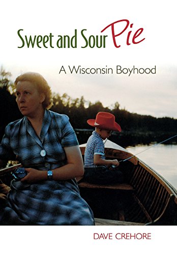 Beispielbild fr Sweet and Sour Pie A Wisconsin Boyhood zum Verkauf von Chequamegon Books