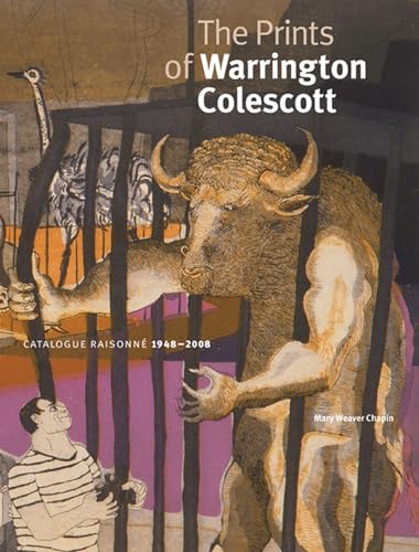 Stock image for The Prints of Warrington Colescott: A Catalogue Raisonne, 1948-2008 for sale by GF Books, Inc.