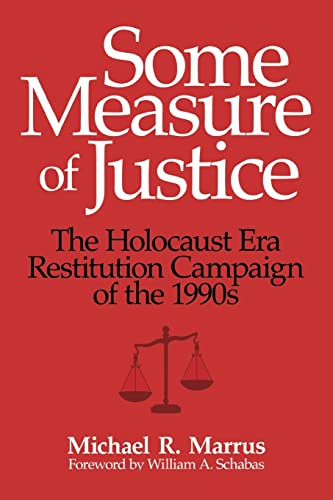 9780299234041: Some Measure of Justice: The Holocaust Era Restitution Campaign of the 1990s