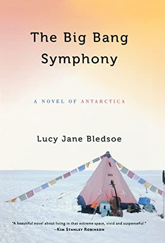 Beispielbild fr The BIG BANG SYMPHONY : A Novel of Antarctica zum Verkauf von Better World Books