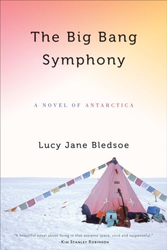 Stock image for The BIG BANG SYMPHONY : A Novel of Antarctica for sale by Better World Books