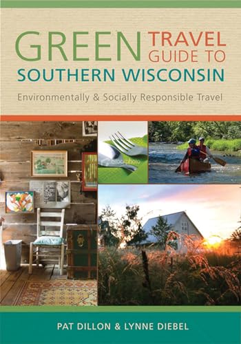 Green Travel Guide to Southern Wisconsin - Environmentally and Socially Responsible Travel