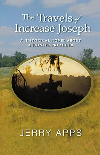 9780299247546: Travels of Increase Joseph: A Historical Novel about a Pioneer Preacher