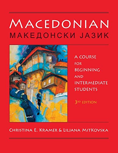 Macedonian: A Course for Beginning and Intermediate Students (English and Macedonian Edition) (9780299247645) by Kramer, Christina E.; Mitkovska, Liljana