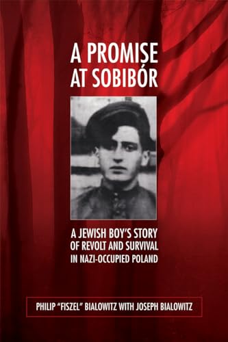 9780299248048: A Promise at Sobibor: A Jewish Boy's Story of Revolt and Survival in Nazi-Occupied Poland