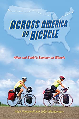 Stock image for Across America by Bicycle: Alice and Bobbi's Summer on Wheels for sale by HPB-Ruby