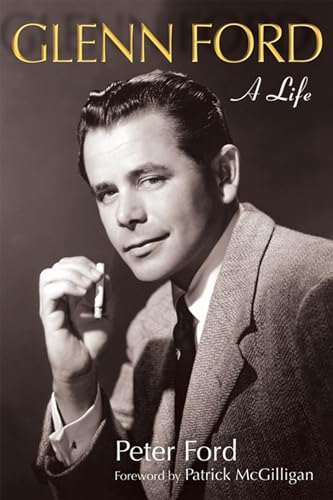 Stock image for Glenn Ford: A Life (Wisconsin Film Studies) for sale by KuleliBooks