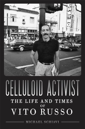 Celluloid Activist - The Life and Times of Vito Russo