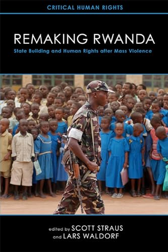 Remaking Rwanda State Building And Human Rights After Mass Violence
Critical Human Rights