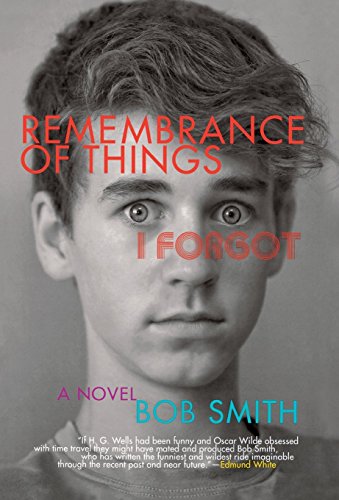 Imagen de archivo de Remembrance of Things I Forgot: A Novel a la venta por SecondSale