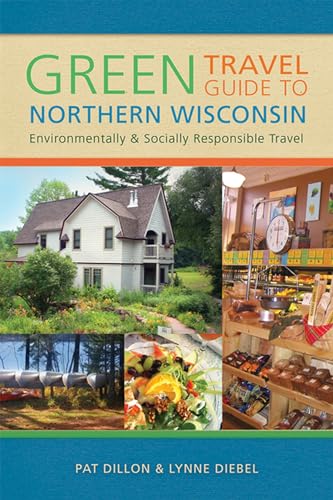 Green Travel Guide to Northern Wisconsin - Environmentally and Socially Responsible Travel