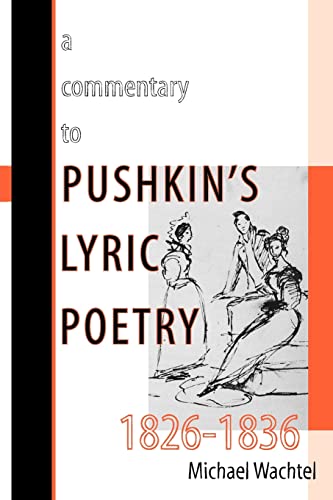 Beispielbild fr A Commentary to Pushkin's Lyric Poetry, 18261836 Format: Paperback zum Verkauf von INDOO