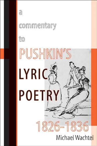 Stock image for A Commentary to Pushkin's Lyric Poetry, 18261836 Format: Paperback for sale by INDOO